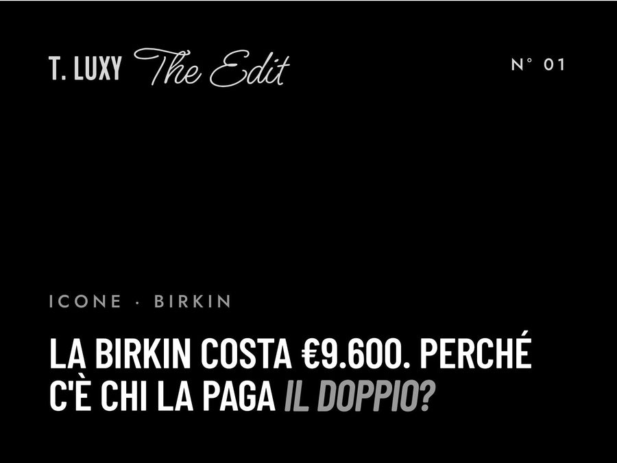 The Edit N° 01 – The Birkin costs €9,600. Why some people pay double